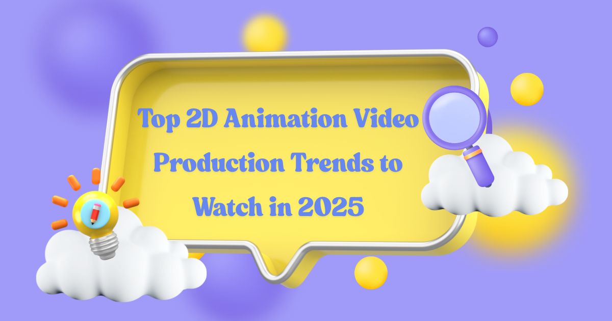 Top 2D Animation Video Production Trends to Watch in 2025