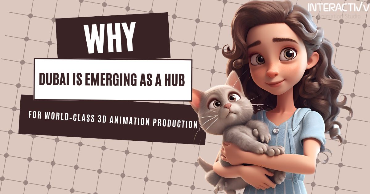 Why Dubai is Emerging as a Hub for World‑Class 3D Animation Production