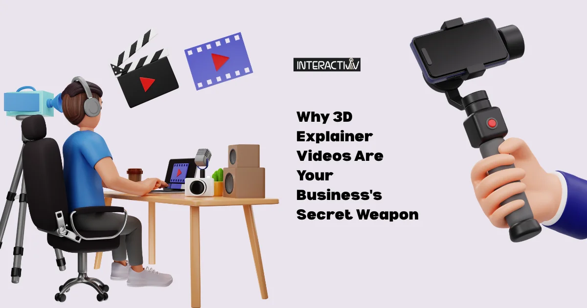 Why 3D Explainer Videos Are Your Business's Secret Weapon